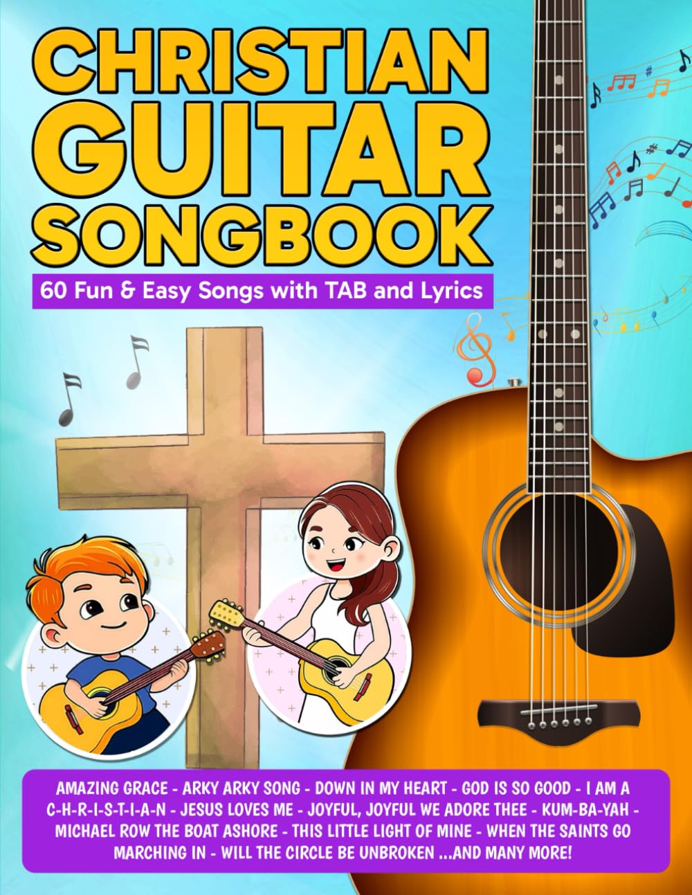 Christian Guitar Songbook: 60 Fun & Easy Songs with TAB and Lyrics (Beginner Guitar Songbooks)