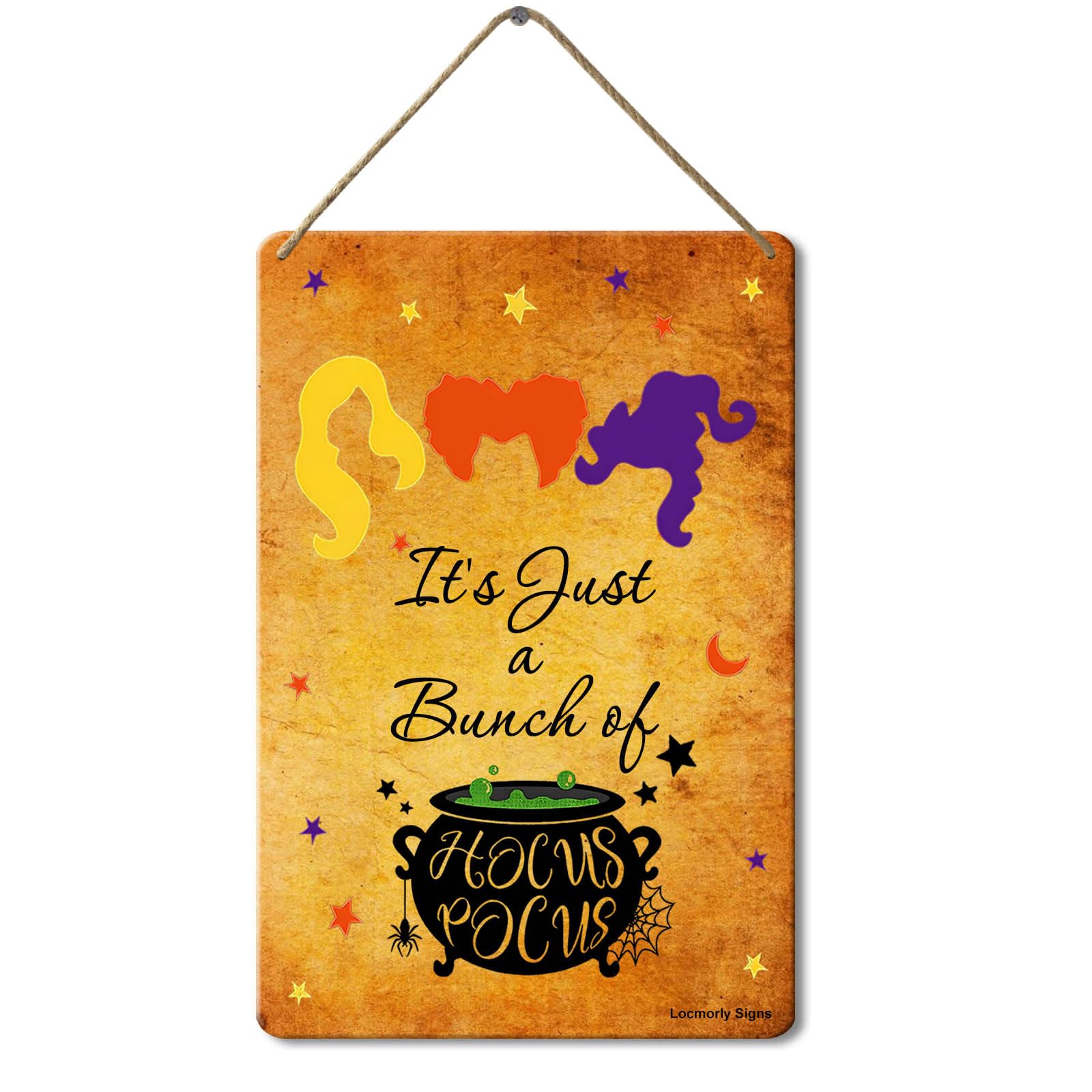It's Just a Bunch of Hocus Pocus Wooden Sign, 8x12 Inch, Funny Halloween Witch Sisters Yard Decor