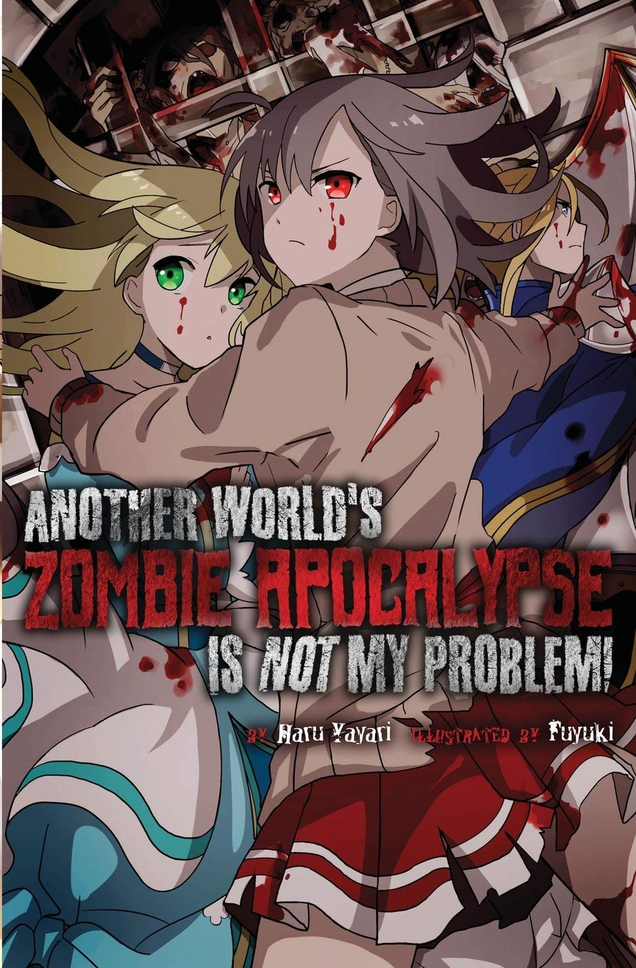 Another World’s Zombie Apocalypse Is Not My Problem!: 1