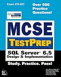 McSe Testprep: SQL Server 6.5 Design & Implementation (Testperp Series)