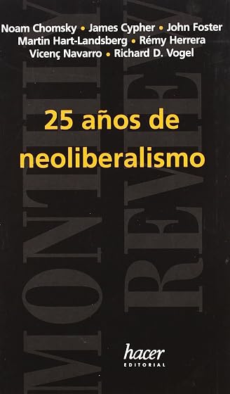 25 Años de Neoliberalismo