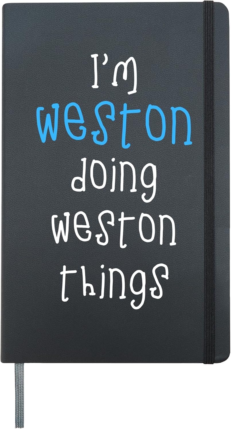 I'm Weston doing Weston things. Funny Saying for Boys Kids Hardcover Journal, Black