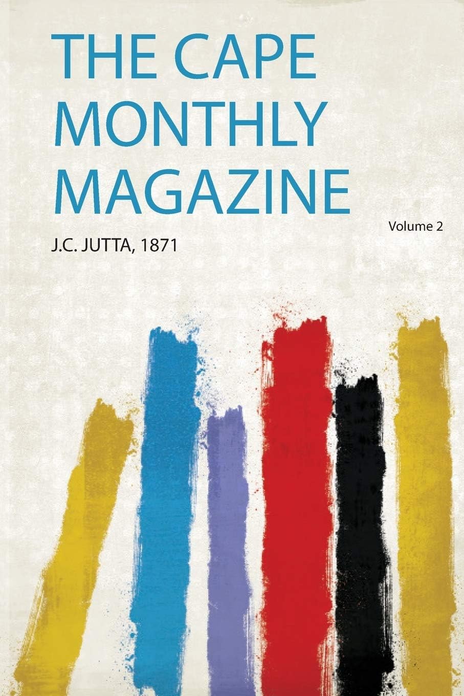The Cape Monthly Magazine