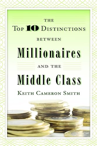 The Top 10 Distinctions Between Millionaires and the Middle Class