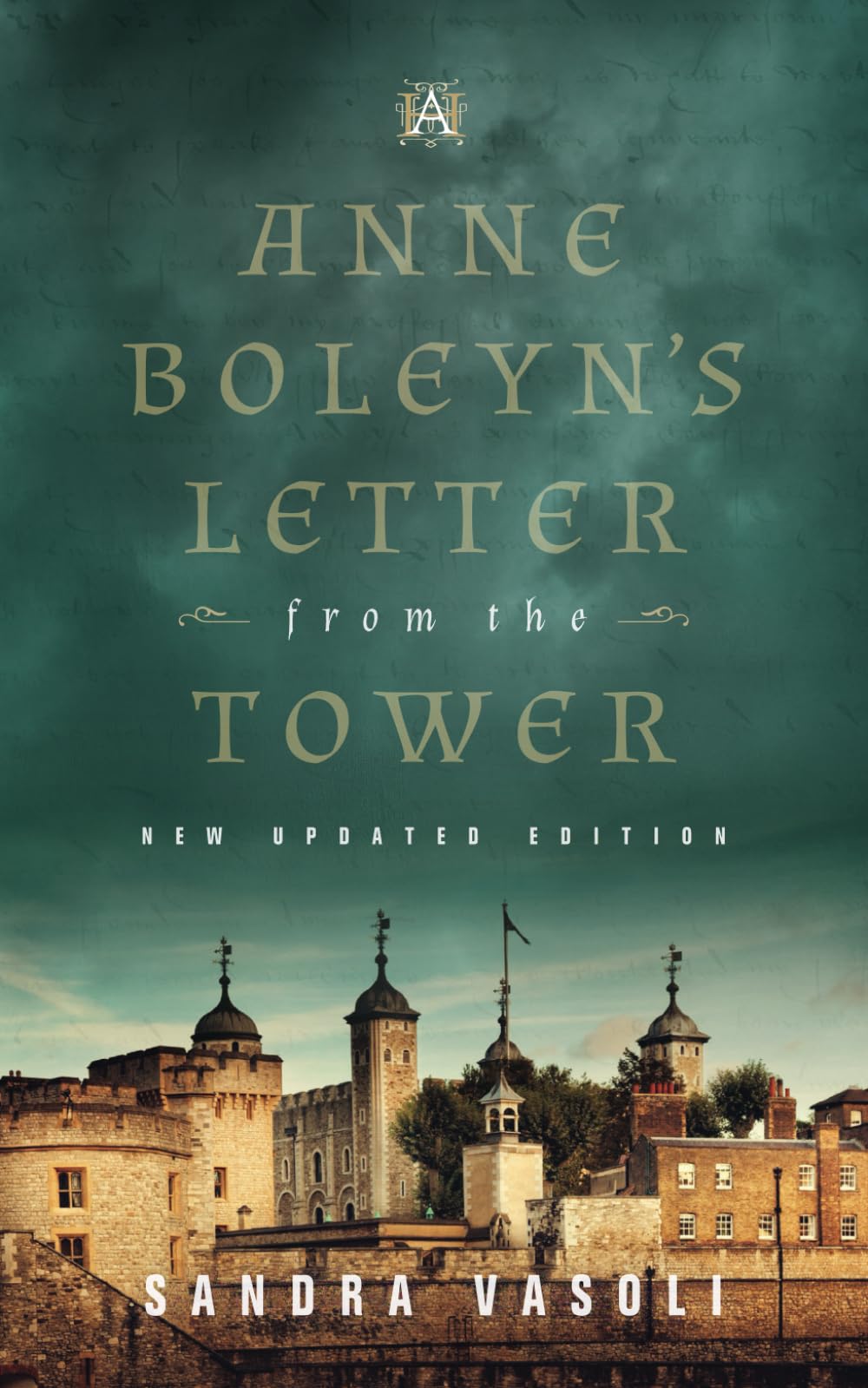 Anne Boleyn's Letter from the Tower: New Updated Edition