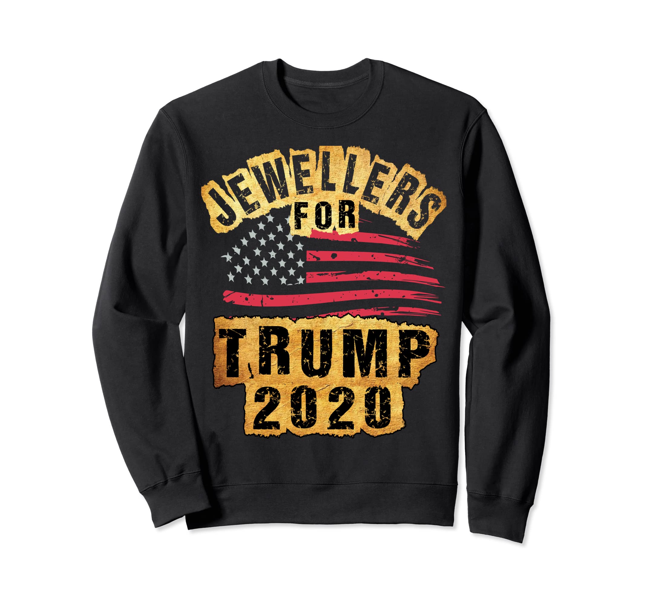 Jewellers For Trump America President 2020 Sweatshirt