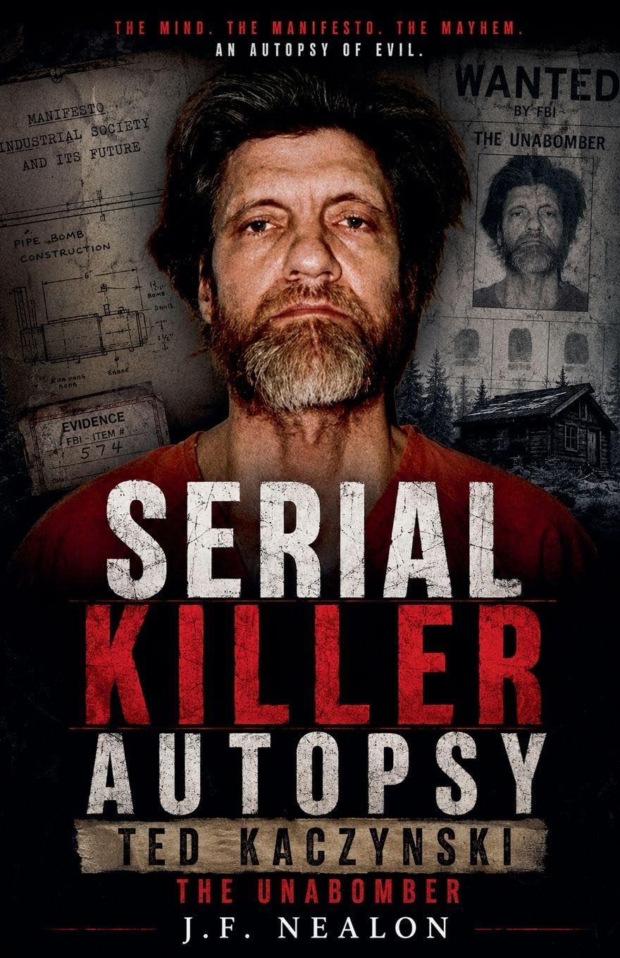 Serial Killer Autopsy: Ted Kaczynski