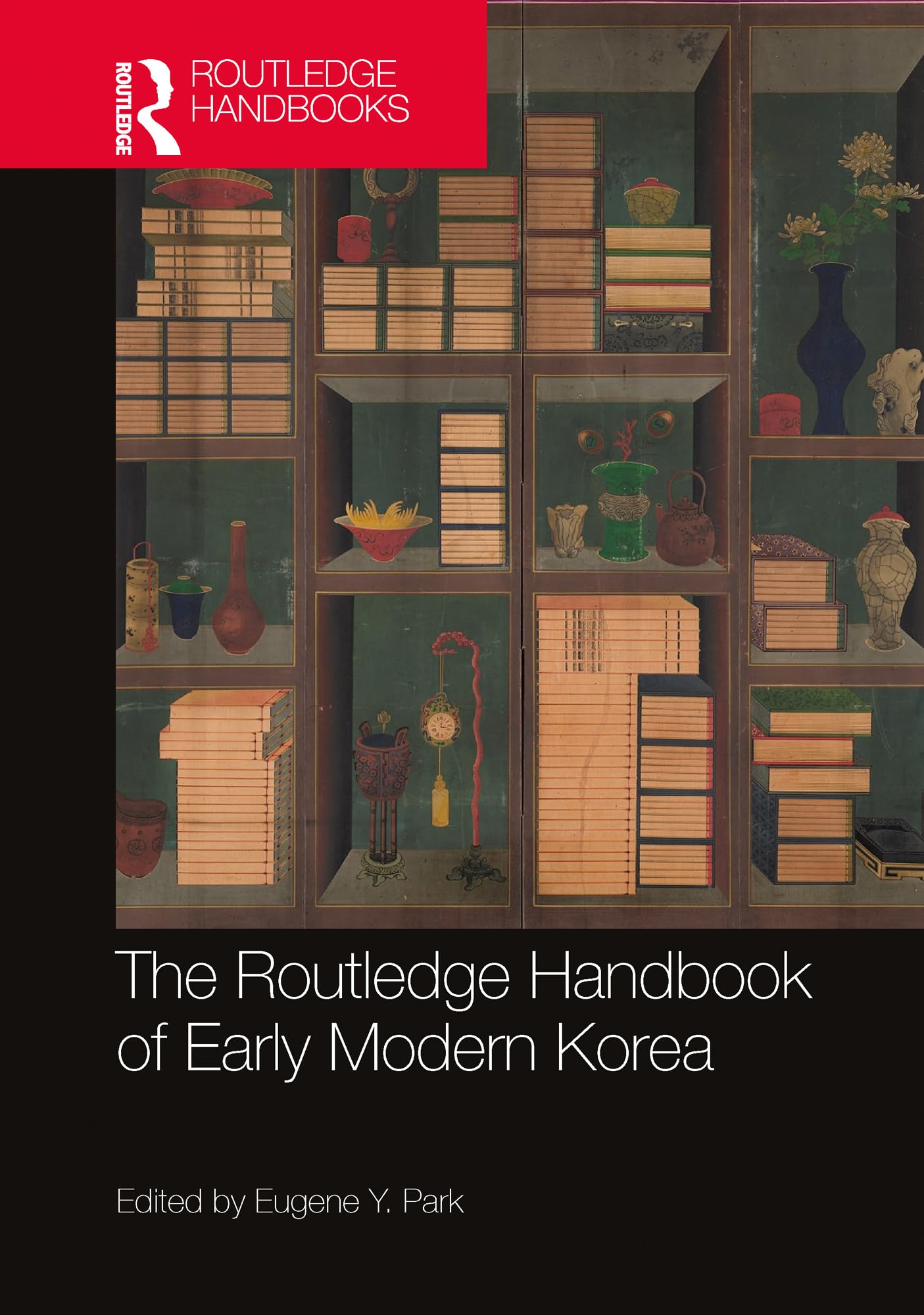 The Routledge Handbook of Early Modern Korea (Routledge History Handbooks)