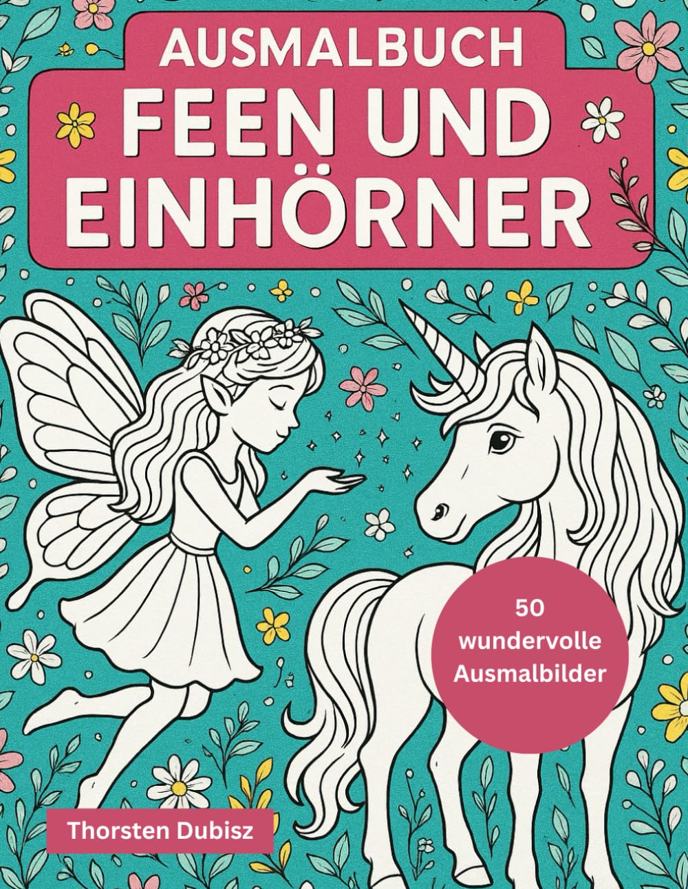 Ausmalbuch Feen und Einhörner