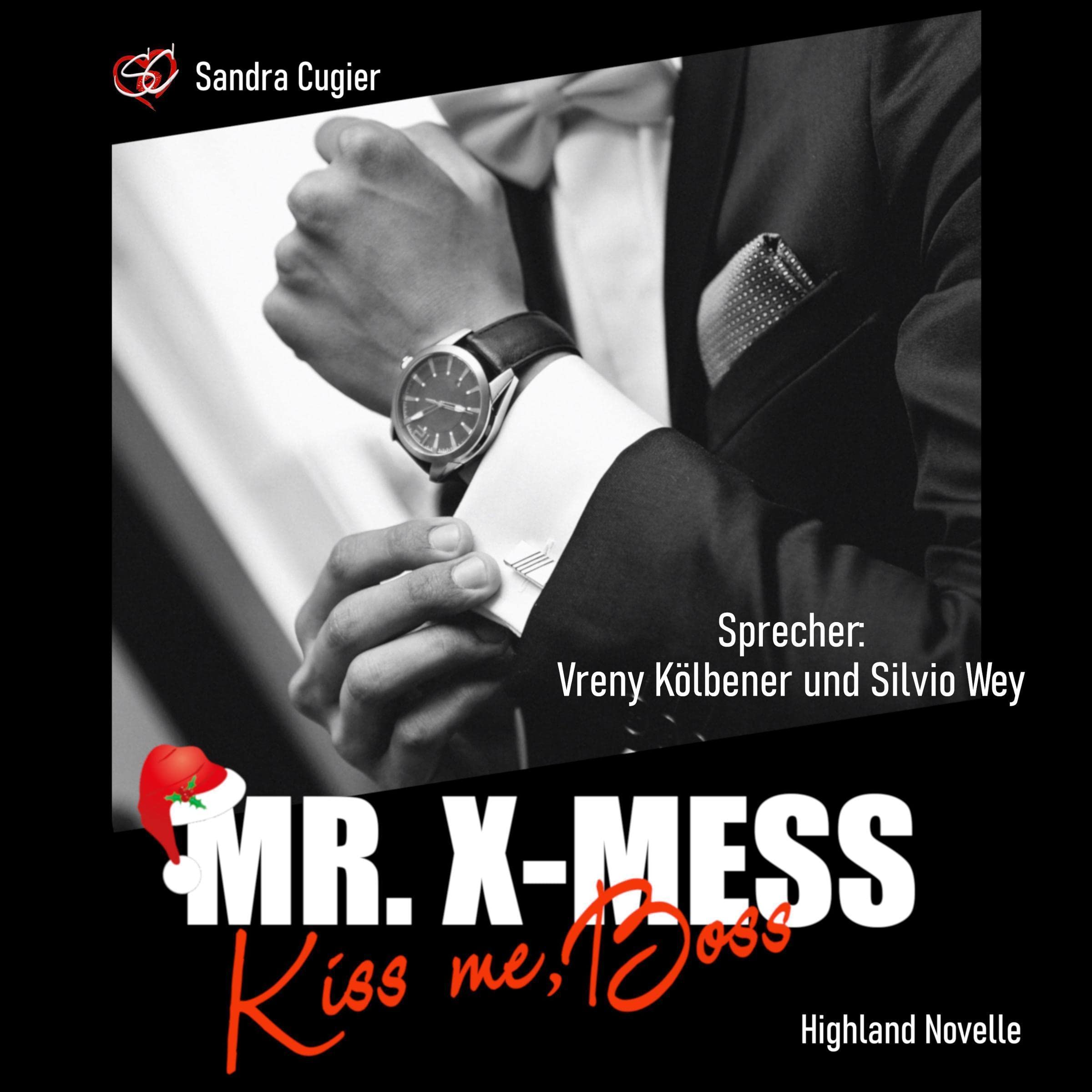 Mr. X-Mess - Kiss me, Boss (German edition)