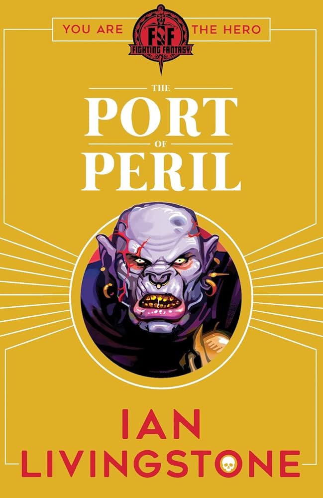 Fighting Fantasy Port Of Peril: Livingstone, Ian