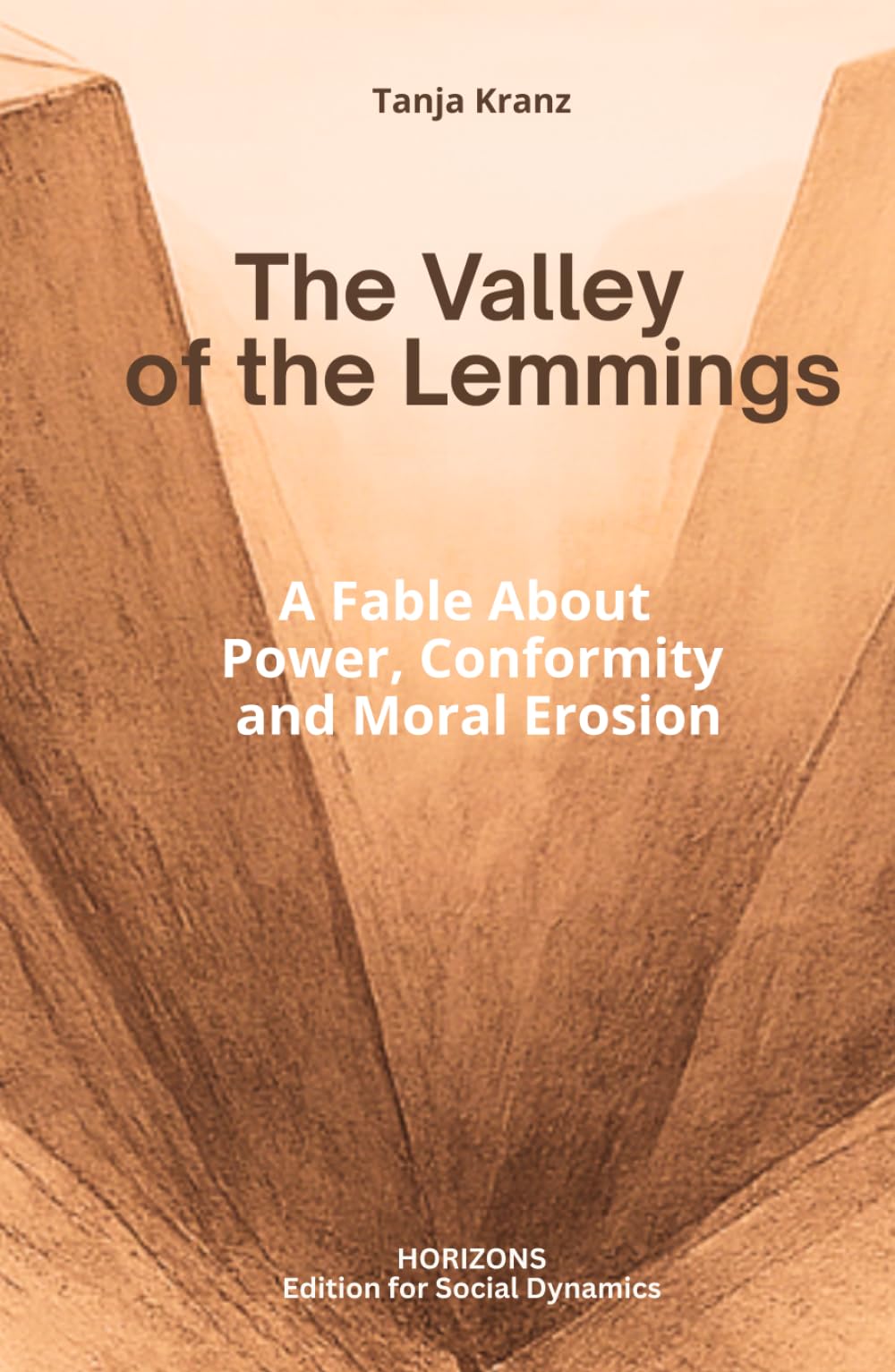 The Valley of the Lemmings - A Fable About Power, Conformity and Moral Erosion: What happens when belonging becomes more important than integrity?