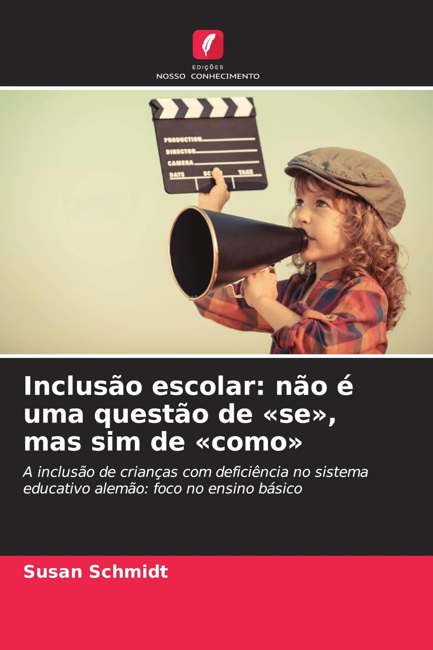 Inclusão escolar: não é uma questão de 'se', mas sim de 'como': A inclusão de crianças com deficiência no sistema educativo alemão: foco no ensino básico