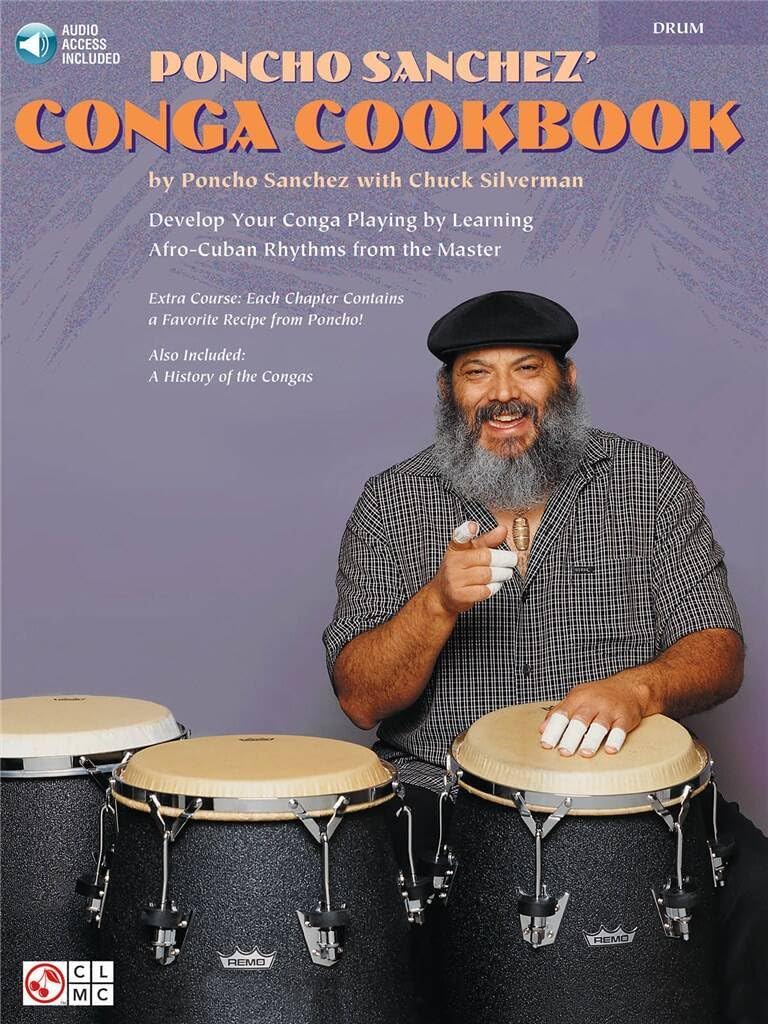 Poncho Sanchez' Conga Cookbook. Other Percussion. Includes Audio Online: Develop Your Conga Playing by Learning Afro-Cuban Rhythms from the Master