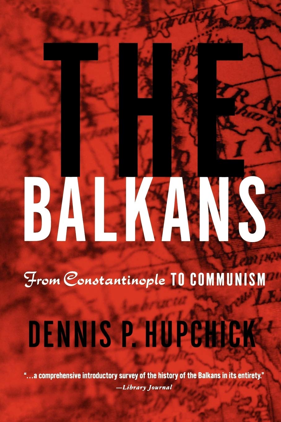 The Balkans: From Constantinople to Communism