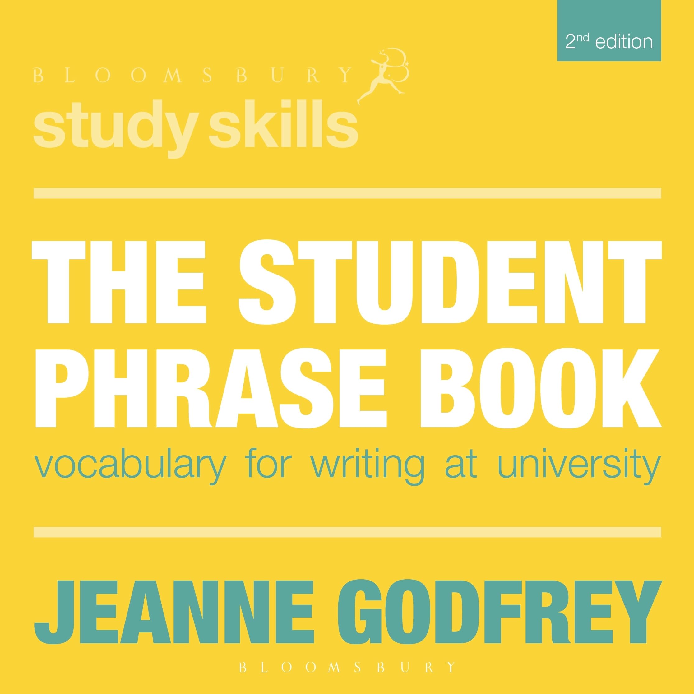 The Student Phrase Book: Vocabulary for Writing at University: 48 (Bloomsbury Study Skills)