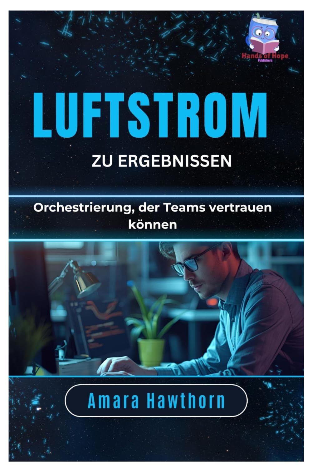 Luftstrom zu Ergebnissen: Orchestrierung, der Teams vertrauen können
