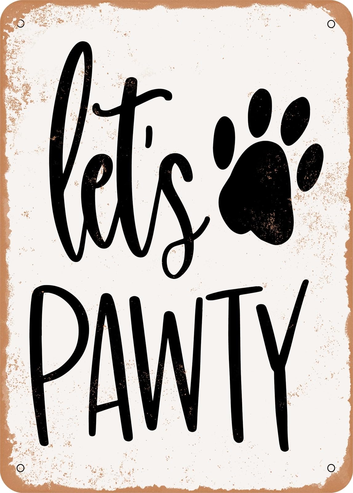 Miaomansenstore Metal Sign - Lets Pawty - Vintage Rusty Look Home Decor