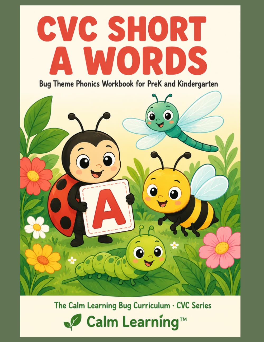 CVC Short A Words: Bug Theme Phonics Workbook for PreK and Kindergarten: Read, Trace, Circle, and Write 27 Short A CVC Words Across 7 Word Families