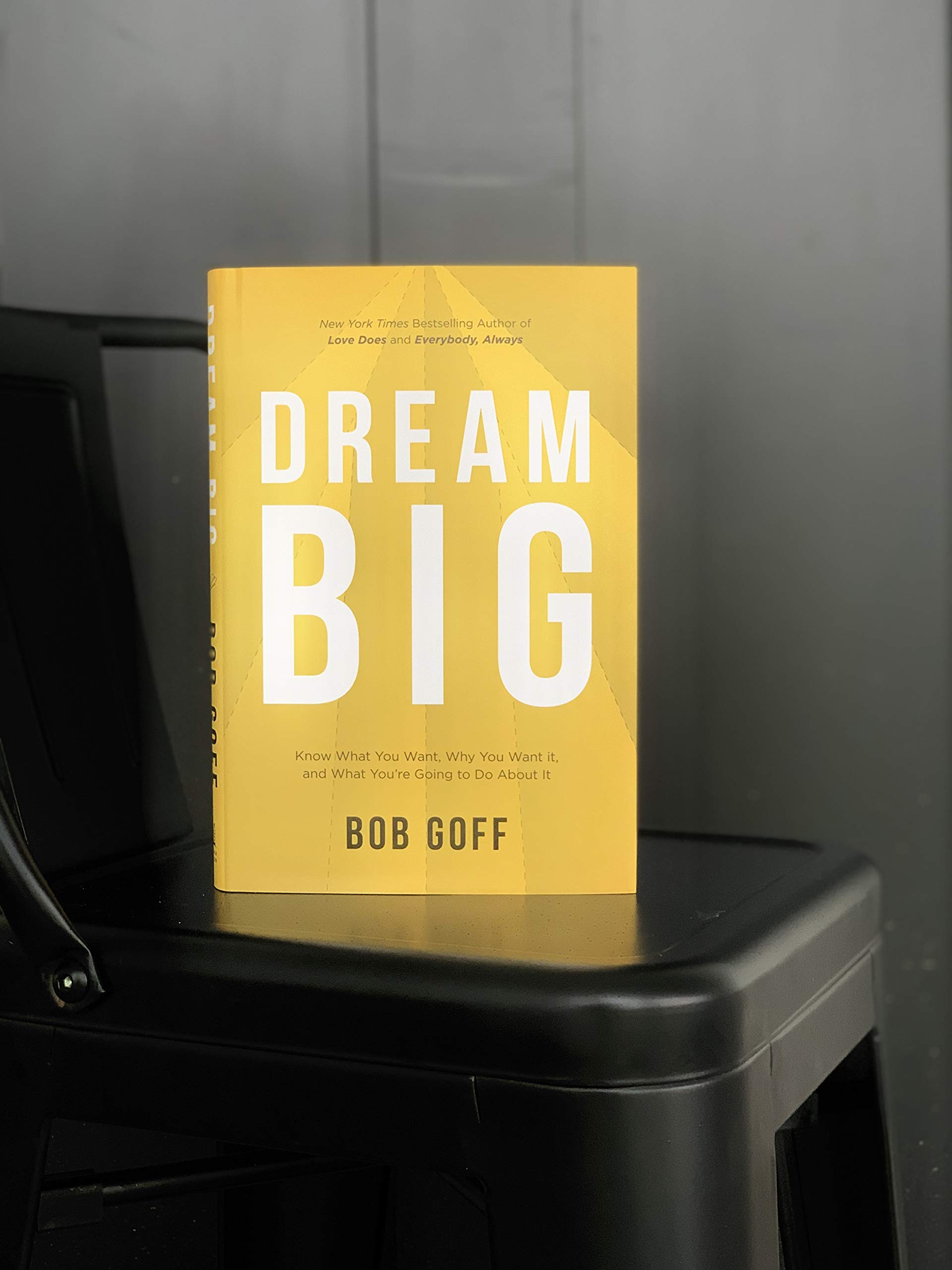 Dream Big: Know What You Want, Why You Want It, and What You're Going to Do About It - Image 4