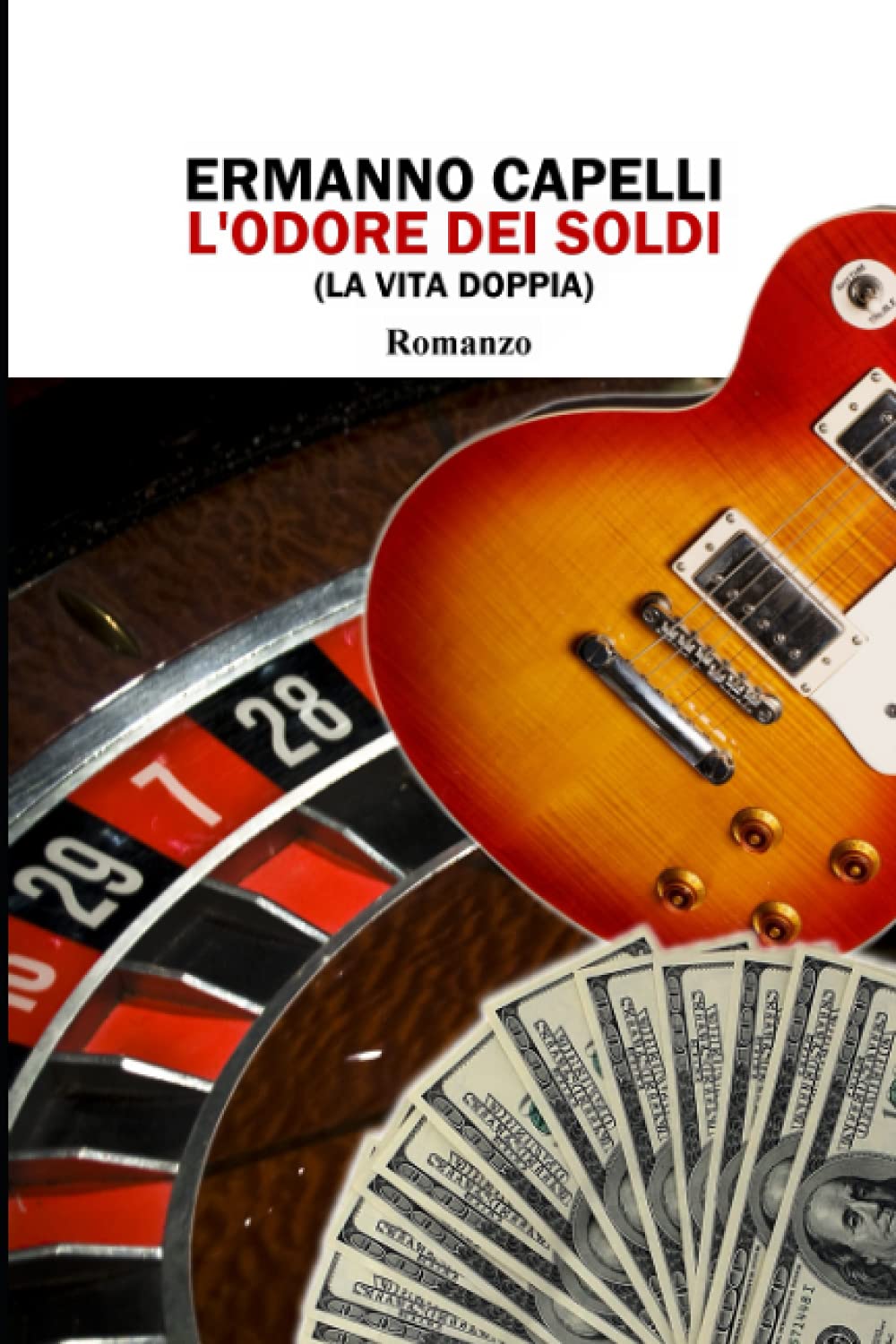 L'odore dei soldi: La vita doppia