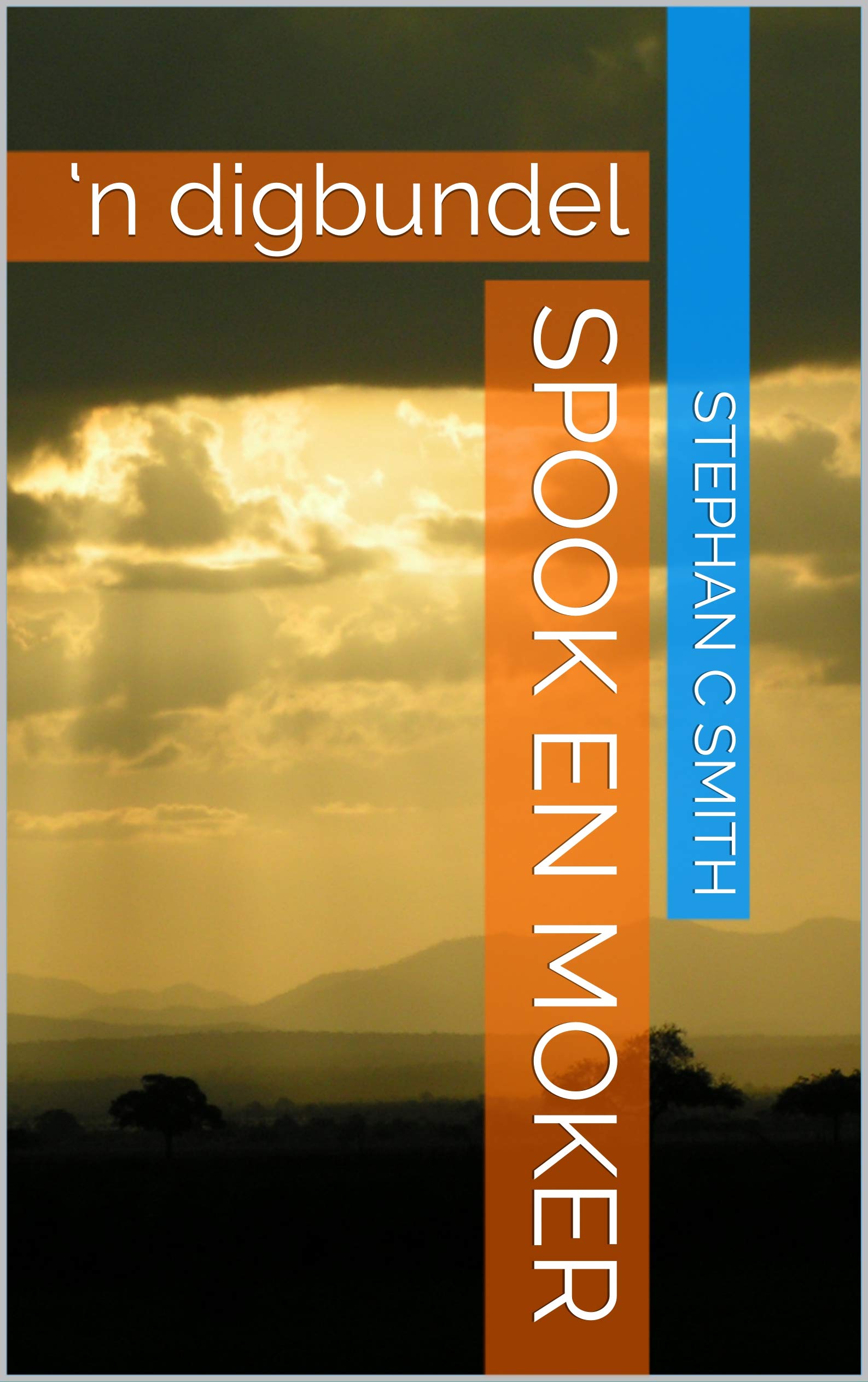 Spook en Moker: ‘n digbundel (Afrikaans Edition)