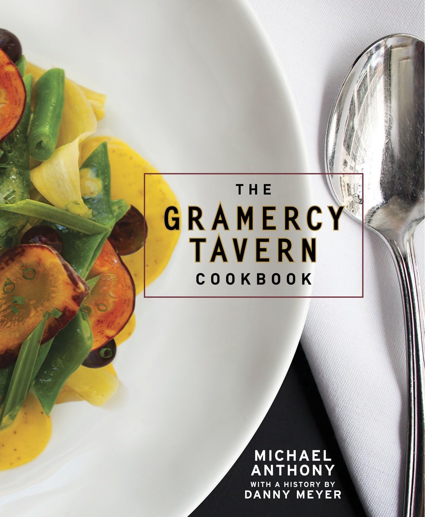 The Gramercy Tavern Cookbook Hardcover – October 29, 2013