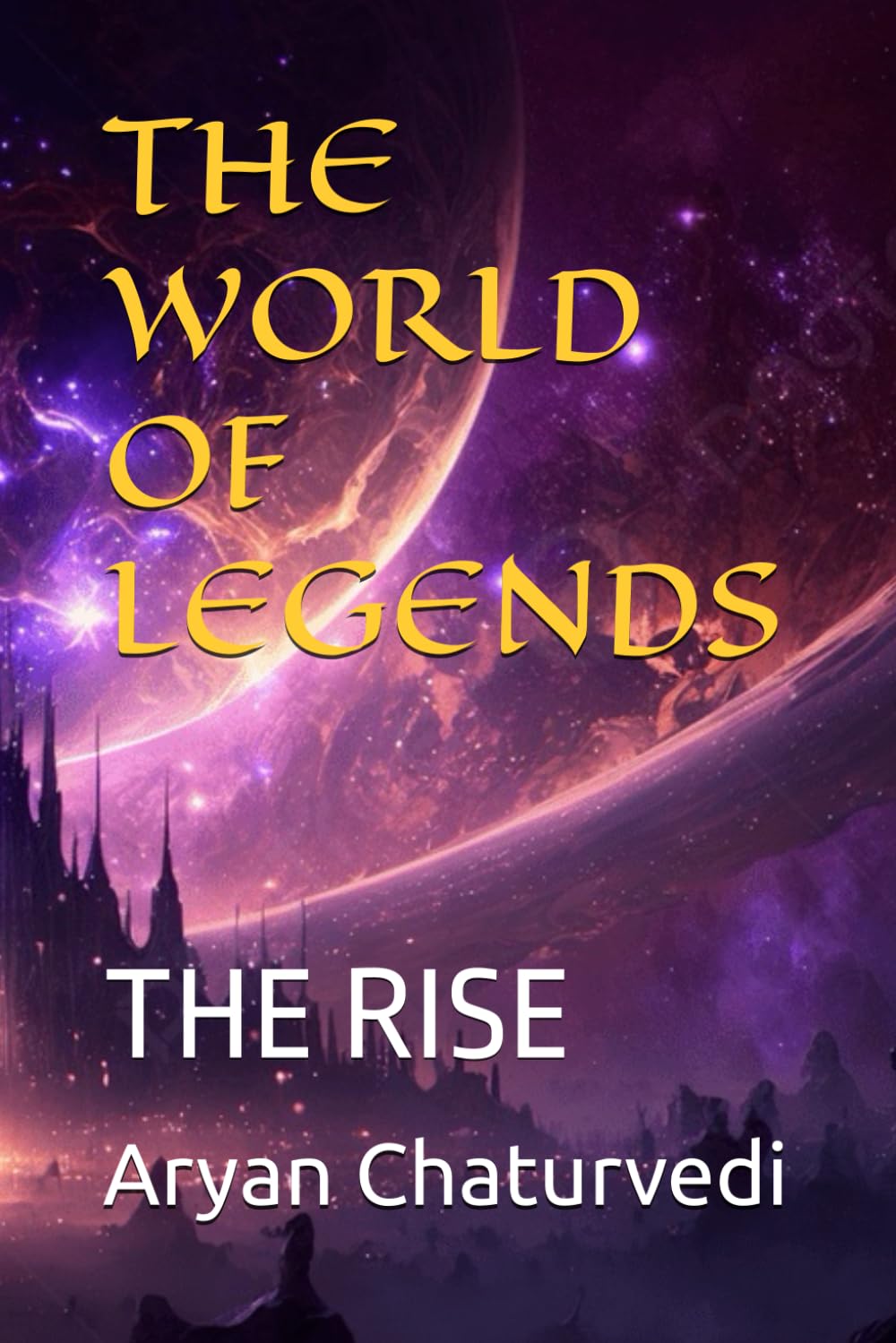 THE WORLD OF LEGENDS: THE RISE: 1