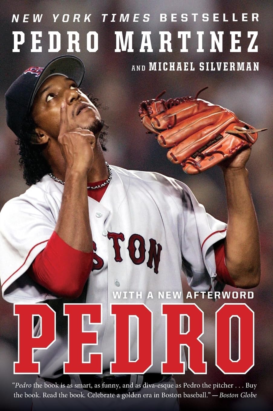 Pedro: The Inspiring Baseball Memoir of an Eight-Time All-Star, Hall of Fame Pitcher, and World Series Champion