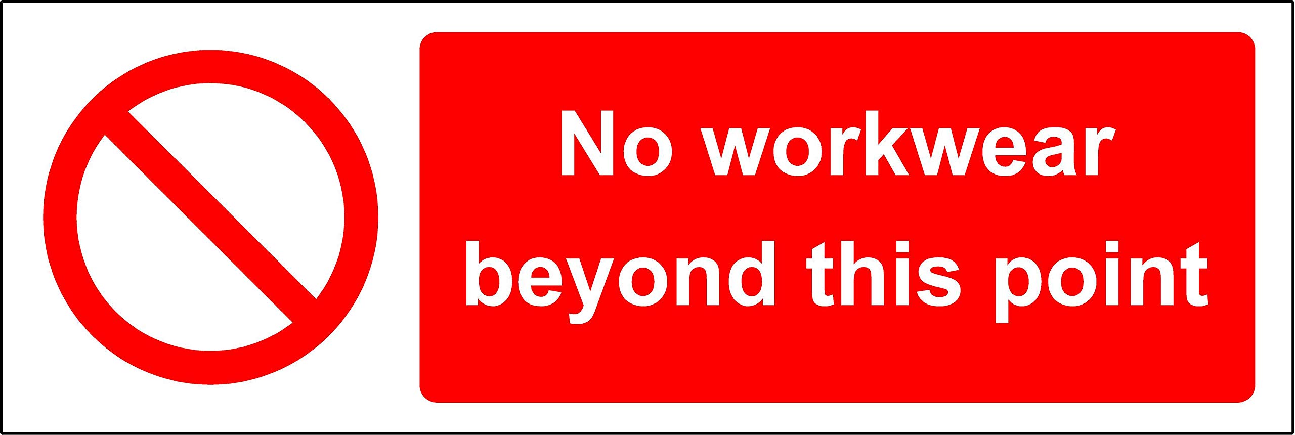 No workwear beyond this point sign - 1.2mm Rigid plastic 300mm x 100mm