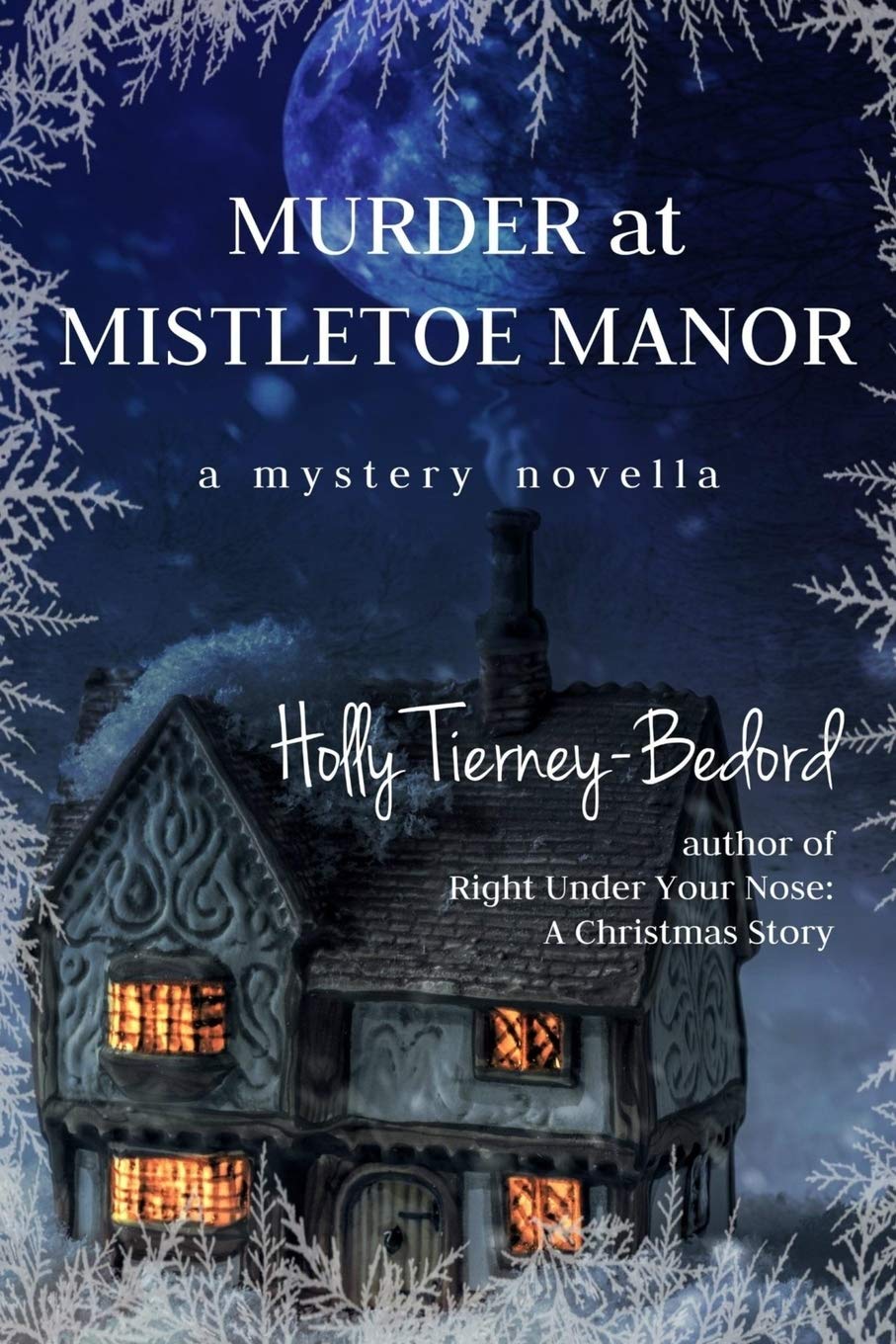 Murder at Mistletoe Manor: A Mystery Novella: 1 (Windy Pines Mystery Series)