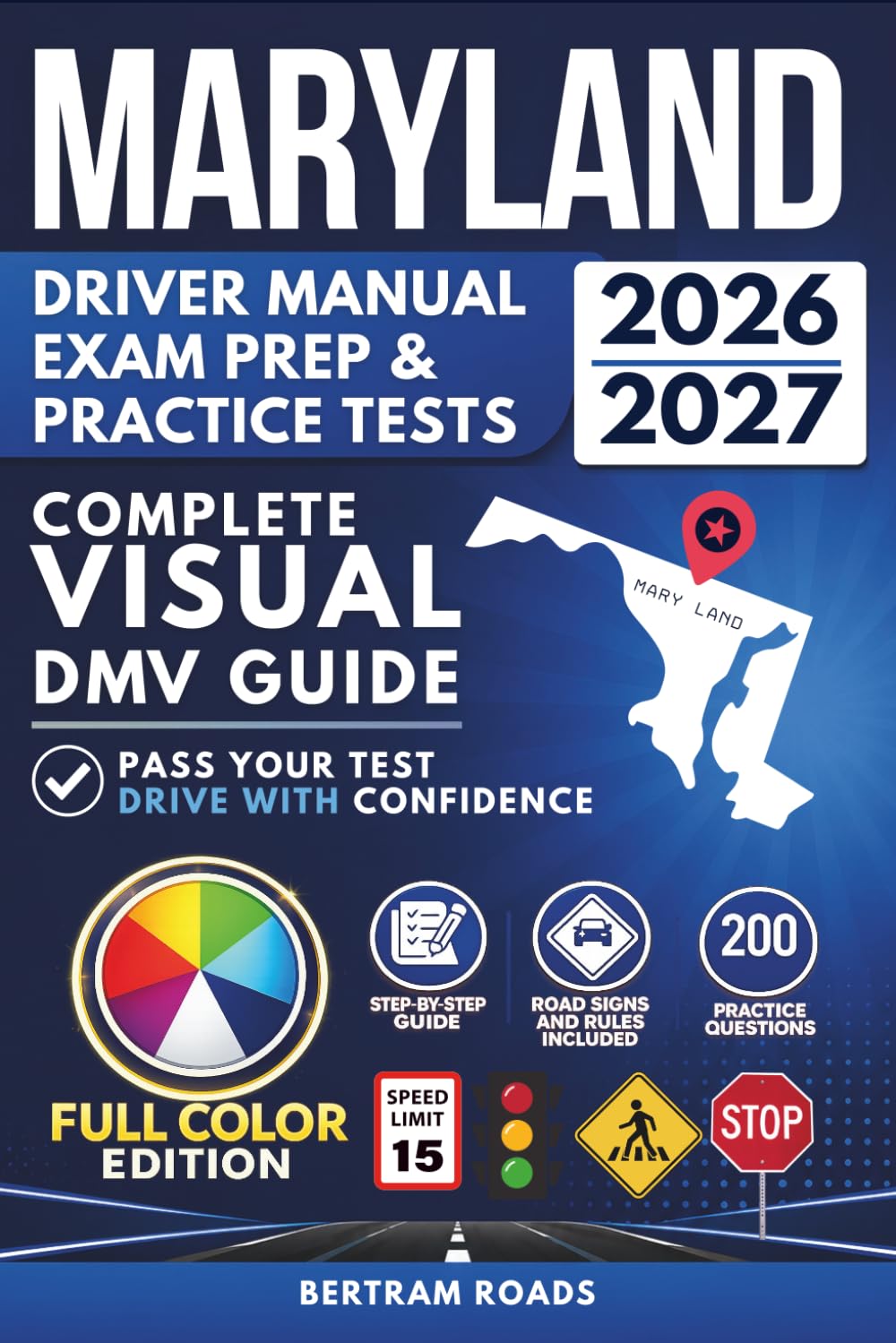 Maryland Driver's Manual, Exam Prep & Practice Tests: Complete Visual DMV Guide with 200 Questions and Answers for Permit and License Tests (FULL COLOR)