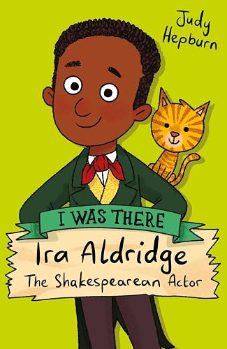 Ira Aldridge: The Shakespearean Actor: 1 (I Was There)