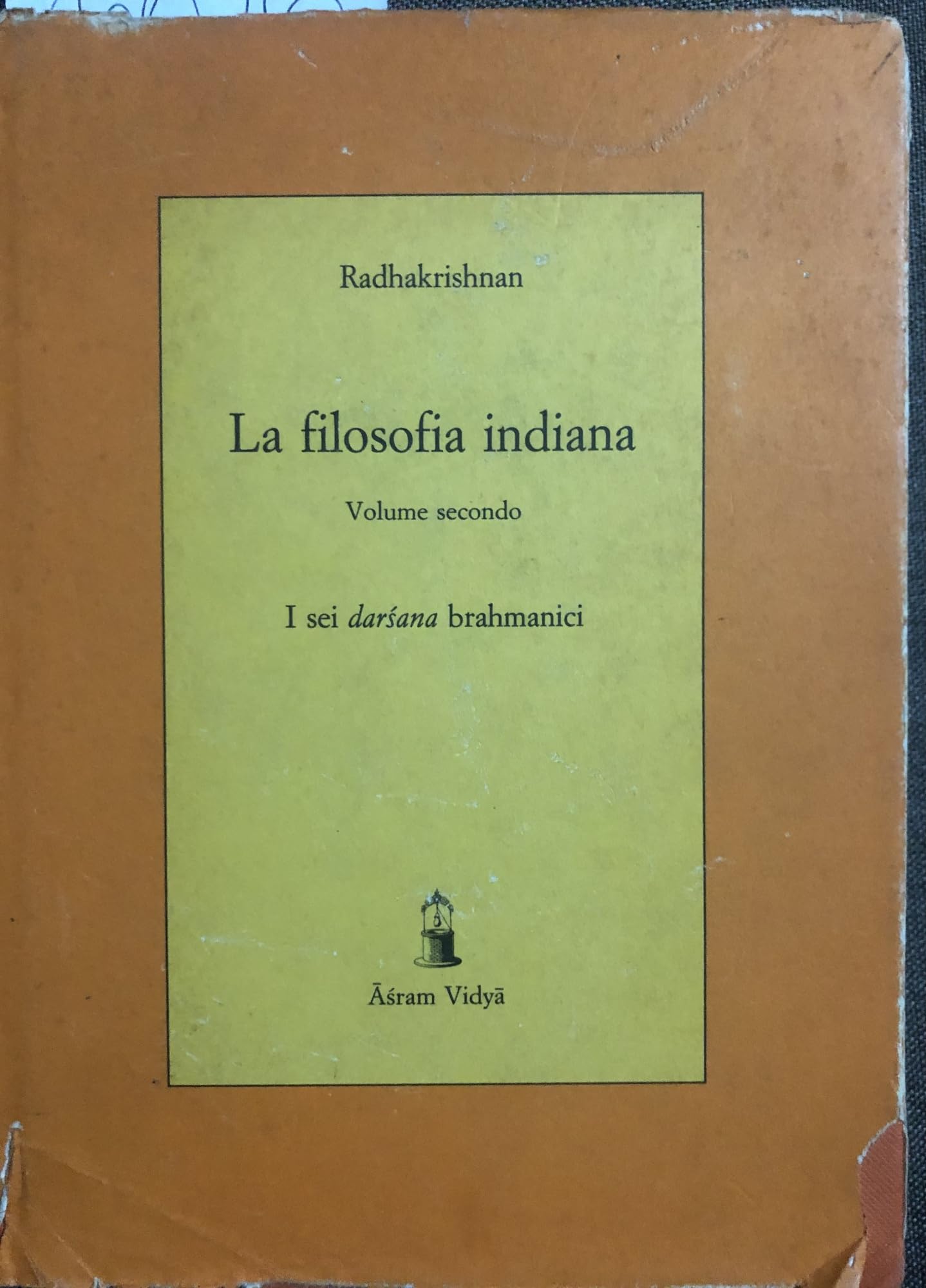 La filosofia indiana. I sei darsana brahmanici (Vol. 2)