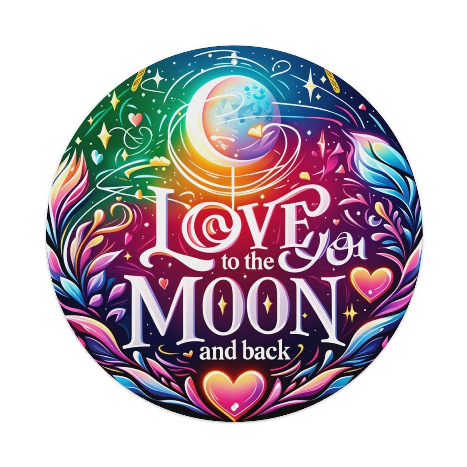 Love To The Moon And Back Round Tin Sign Vintage Metal Poster, Home Bar Garage Man Cave Cafe Indoor & Outdoor Wall Decoration 8x8Inches
