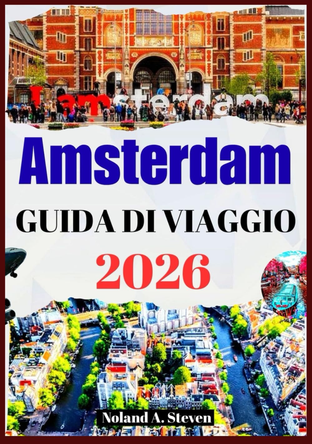 AMSTERDAM GUIDA DI VIAGGIO 2026: Scopri le attrazioni da vedere, i monumenti storici, gli itinerari, i musei, le immagini e le mappe