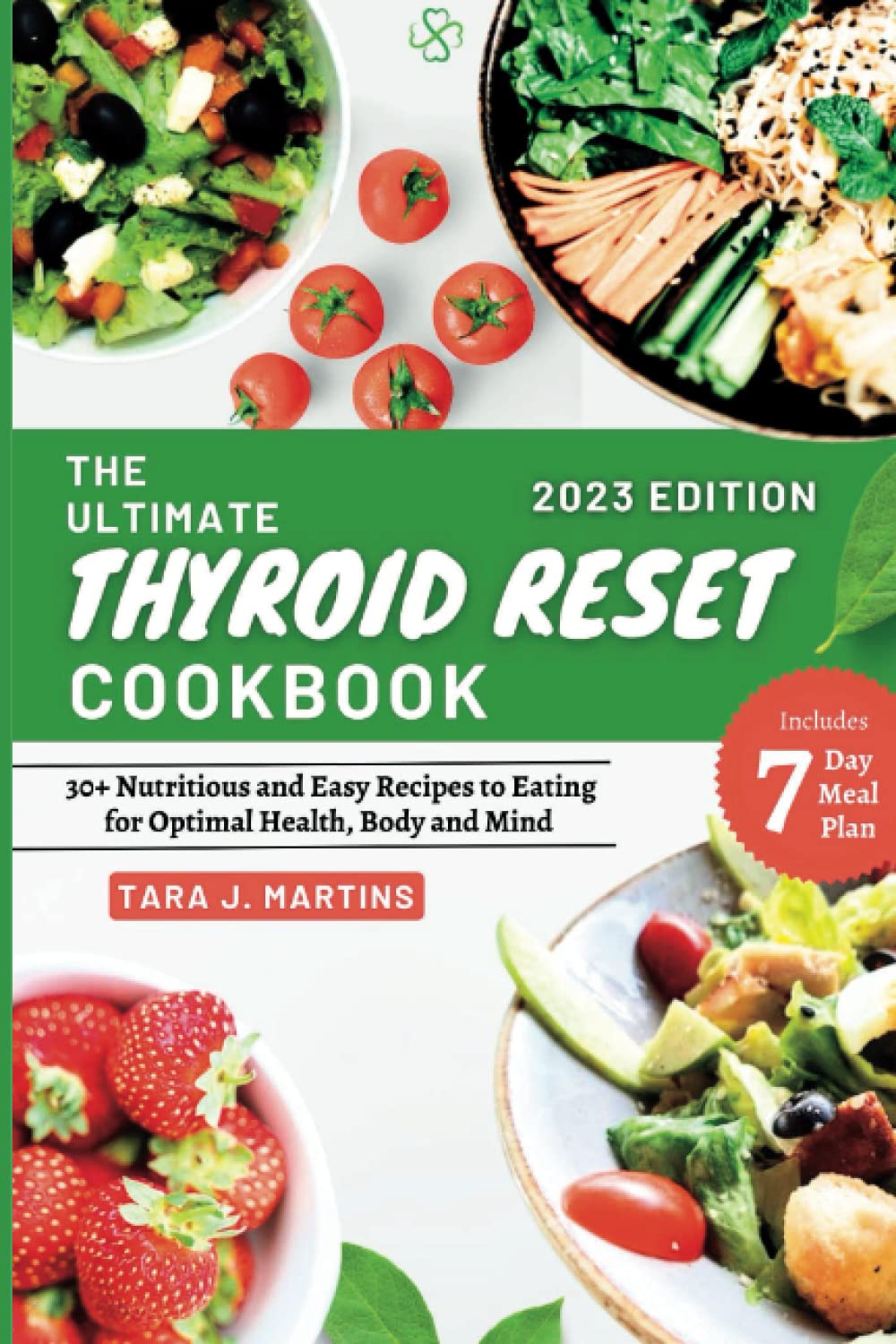 The Ultimate Thyroid Reset Diet Cookbook: 30+ Nutritious and Easy Recipes to Eating for Optimal Health, Body and Mind