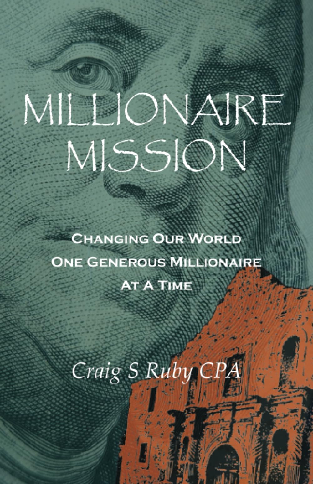 MILLIONAIRE MISSION: Changing Our World One Generous Millionaire At A Time