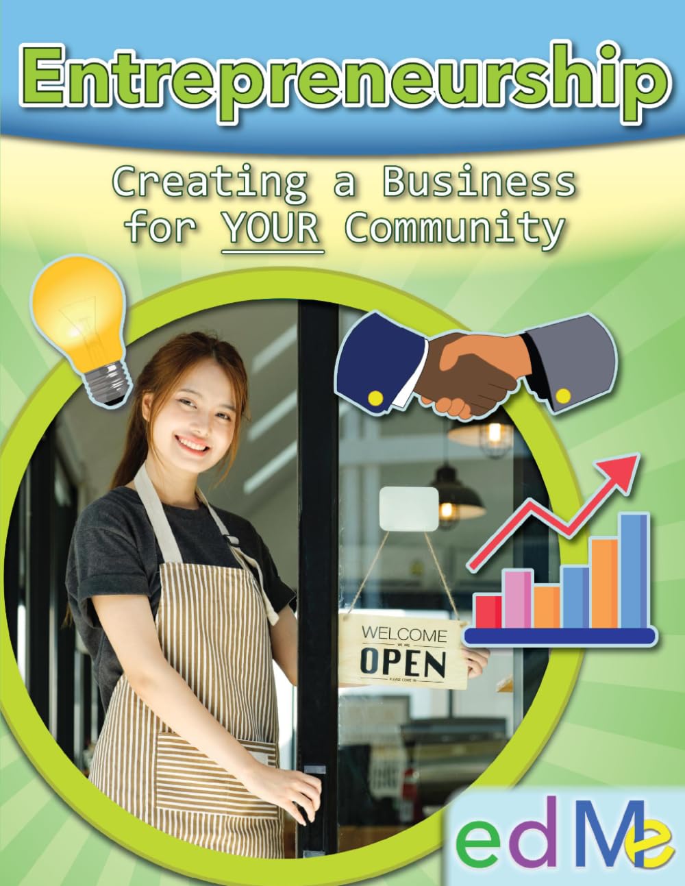 Entrepreneurship: Creating a Business for YOUR Community (edMe Science & Careers)