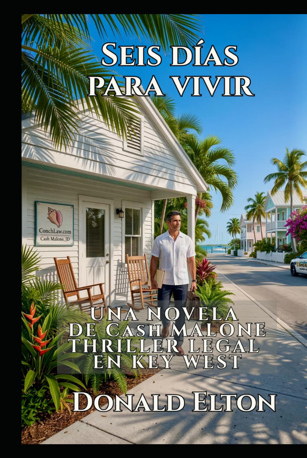 Seis Días para Vivir: Una novela de Cash Malone Thriller judicial en Cayo Hueso (ConchLaw.com Español)