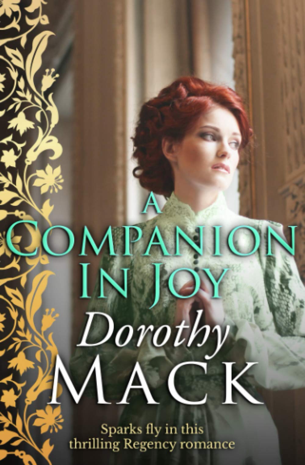 A Companion in Joy: Sparks fly in this thrilling Regency romance