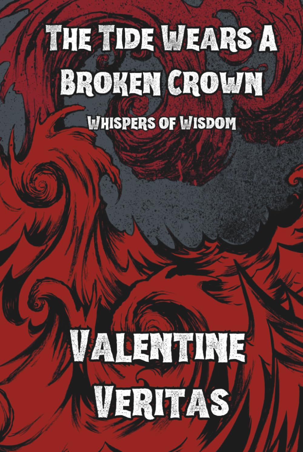 The Tide Wears A Broken Crown: Whispers of Wisdom