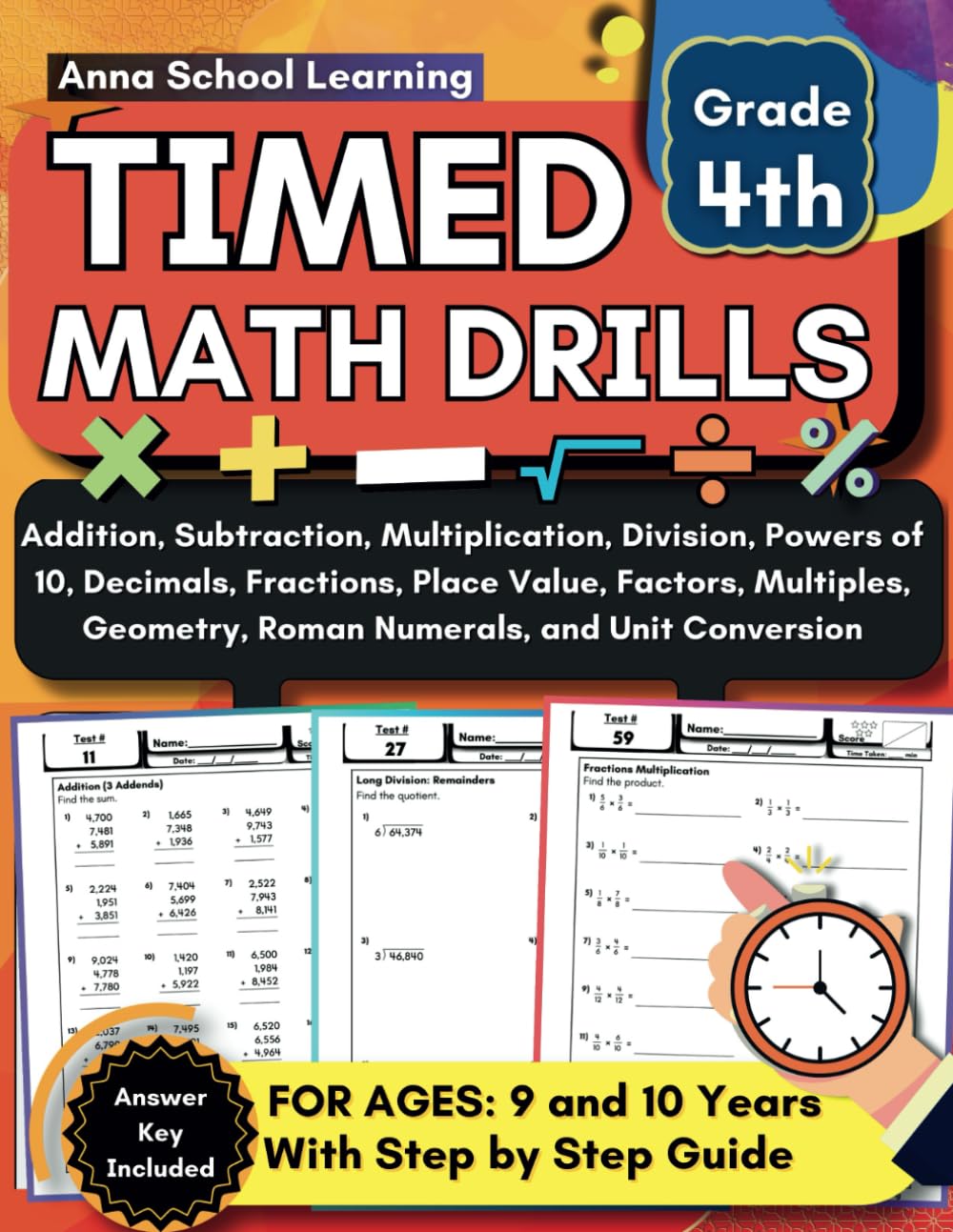 Timed Math Tests and Drills for 4th Grade Addition, Subtraction, Multiplication, Division, Decimals, Fractions, Place Value, Geometry, and Metric ... Math Workbook with Answers for Kids Ages 9-10