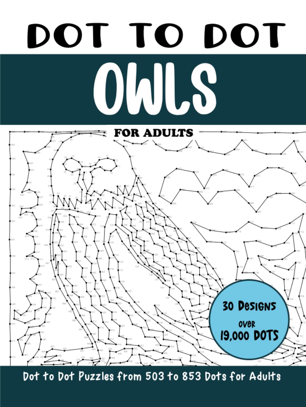 Dot to Dot Owls for Adults: Owls Connect the Dots Book for Adults (Over 19000 dots)