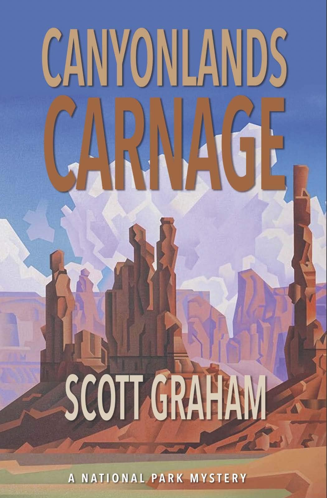 Canyonlands Carnage (National Park Mystery Series Book 7)