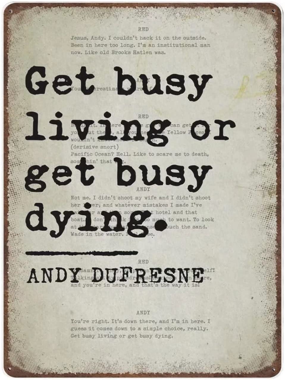 Get Busy Living Or Get Busy Dying Wall Decor Wall Decor Poster Metal Sign 8X12 Inches