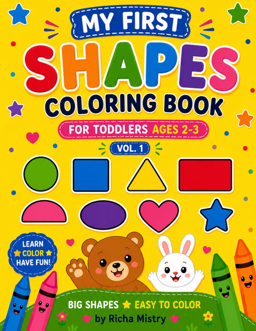 My First Shapes Coloring Book: Big Shapes • Easy to Color • Vol. 1 (My First Coloring Book)