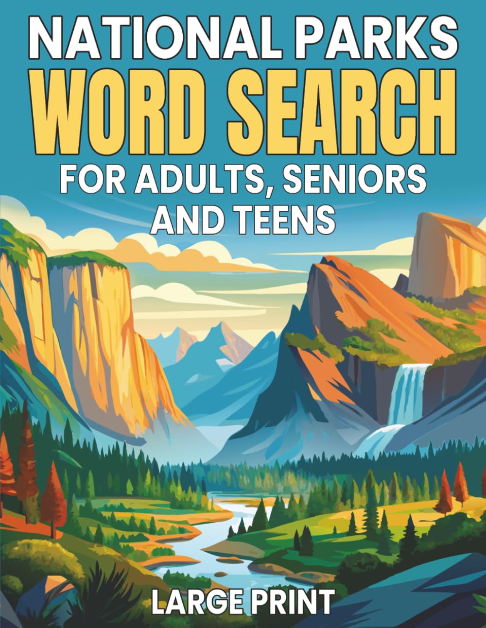 National Parks Word Search: Explore America’s National Parks with 100 Unique Large Print Word Search Puzzles for All Ages