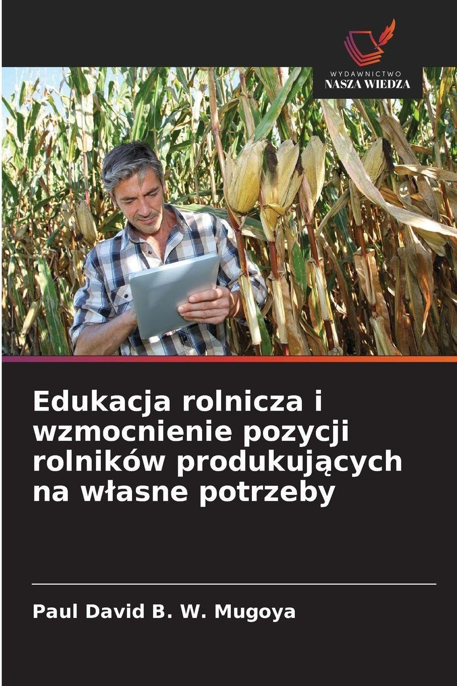 Edukacja rolnicza i wzmocnienie pozycji rolników produkujących na wlasne potrzeby