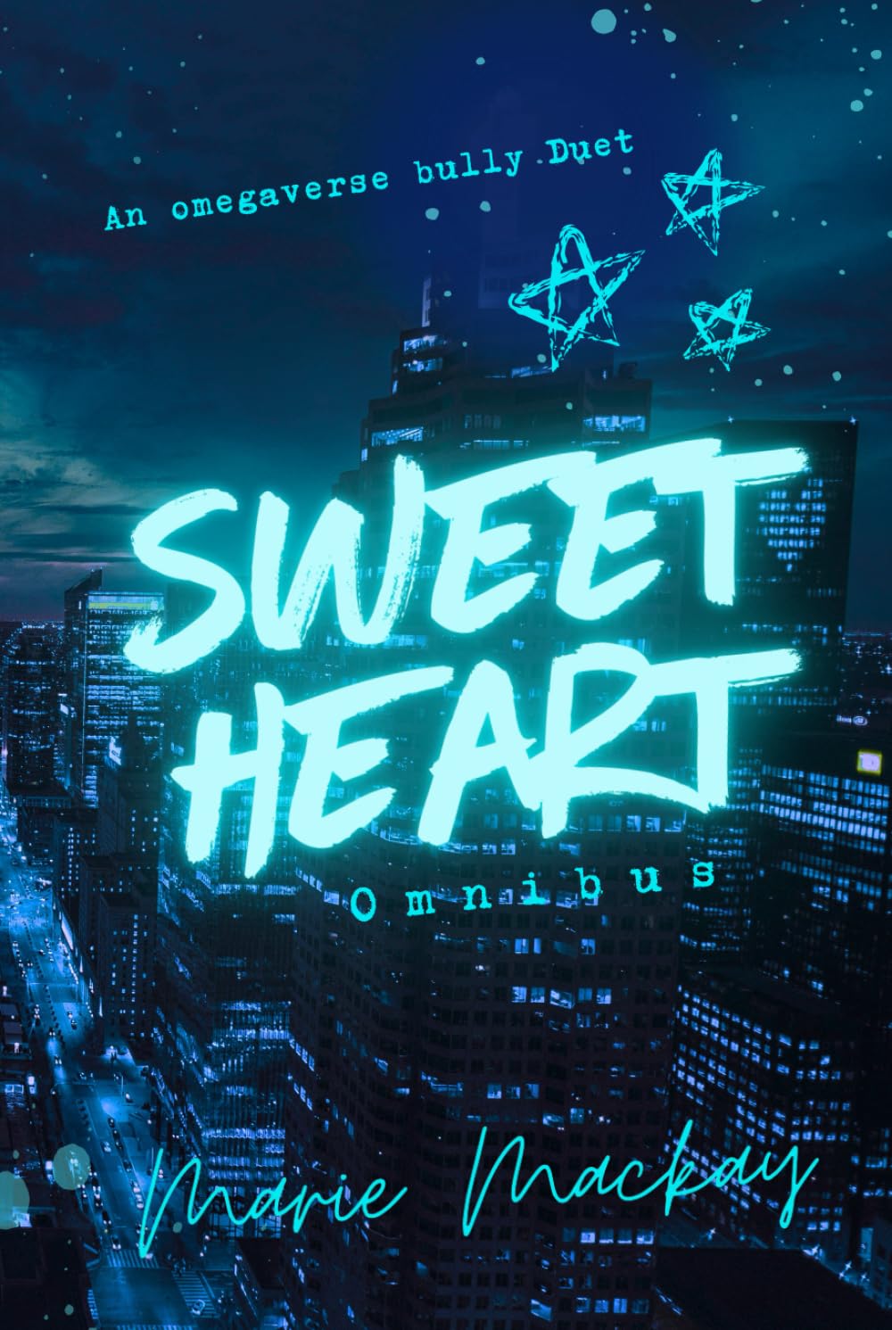 Sweetheart Omnibus: A Reverse Harem Bully Duet